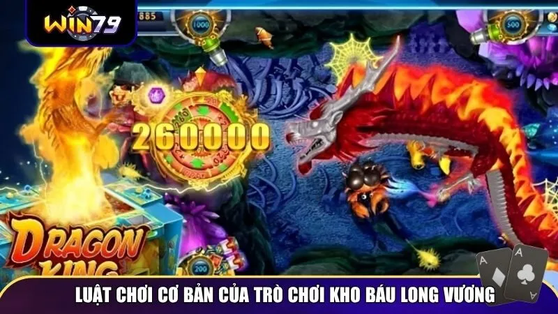 ban ca long cung 3 Luật chơi cơ bản của trò chơi Kho Báu Long Cung