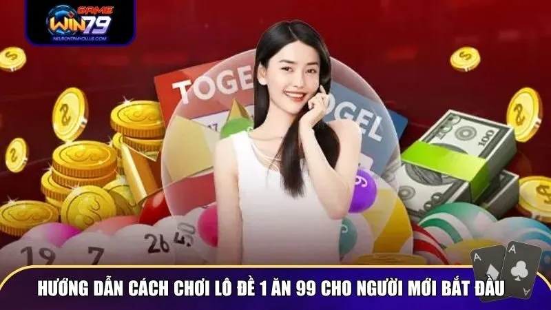 lo de 1 an 99 2 Cách chơi lô đề 1 ăn 99 cực kỳ đơn giản