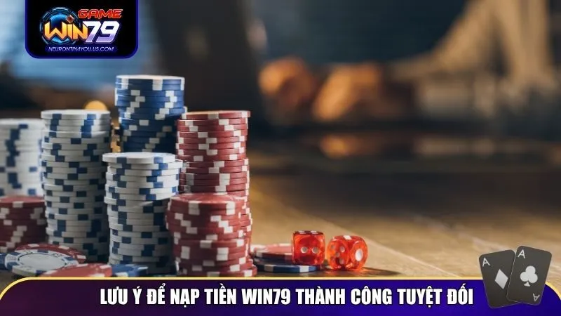 nap tien win79 3 Lưu ý để nạp tiền Win79 thành công tuyệt đối