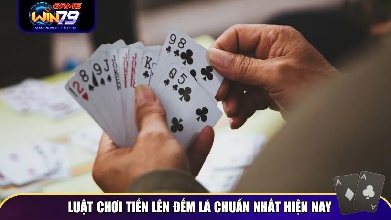 Luật chơi tiến lên đếm lá chuẩn nhất hiện nay