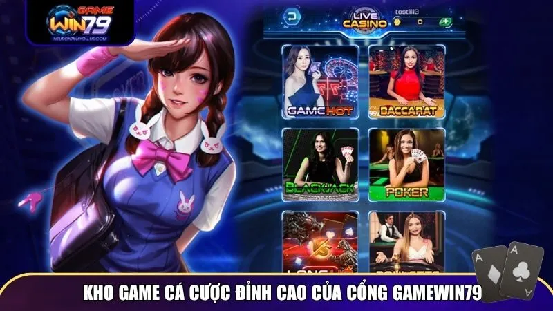 Kho game cá cược đỉnh cao của cổng gameWin79